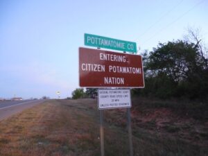 Pottawatomie co. Entering Citizen Potawatomi Nation sign.